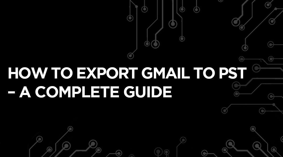 export pst from gmail