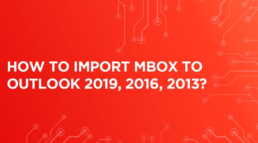 how to import mbox file into outlook